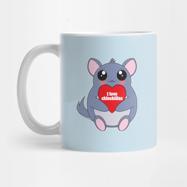 Love Chinchillas by C|D Designs